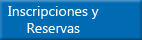 Inscripciones y reservas